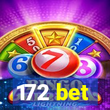 172 bet